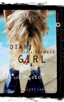 Face the Music (#04 in Diary Of A Teenage Girl: Chloe Series)