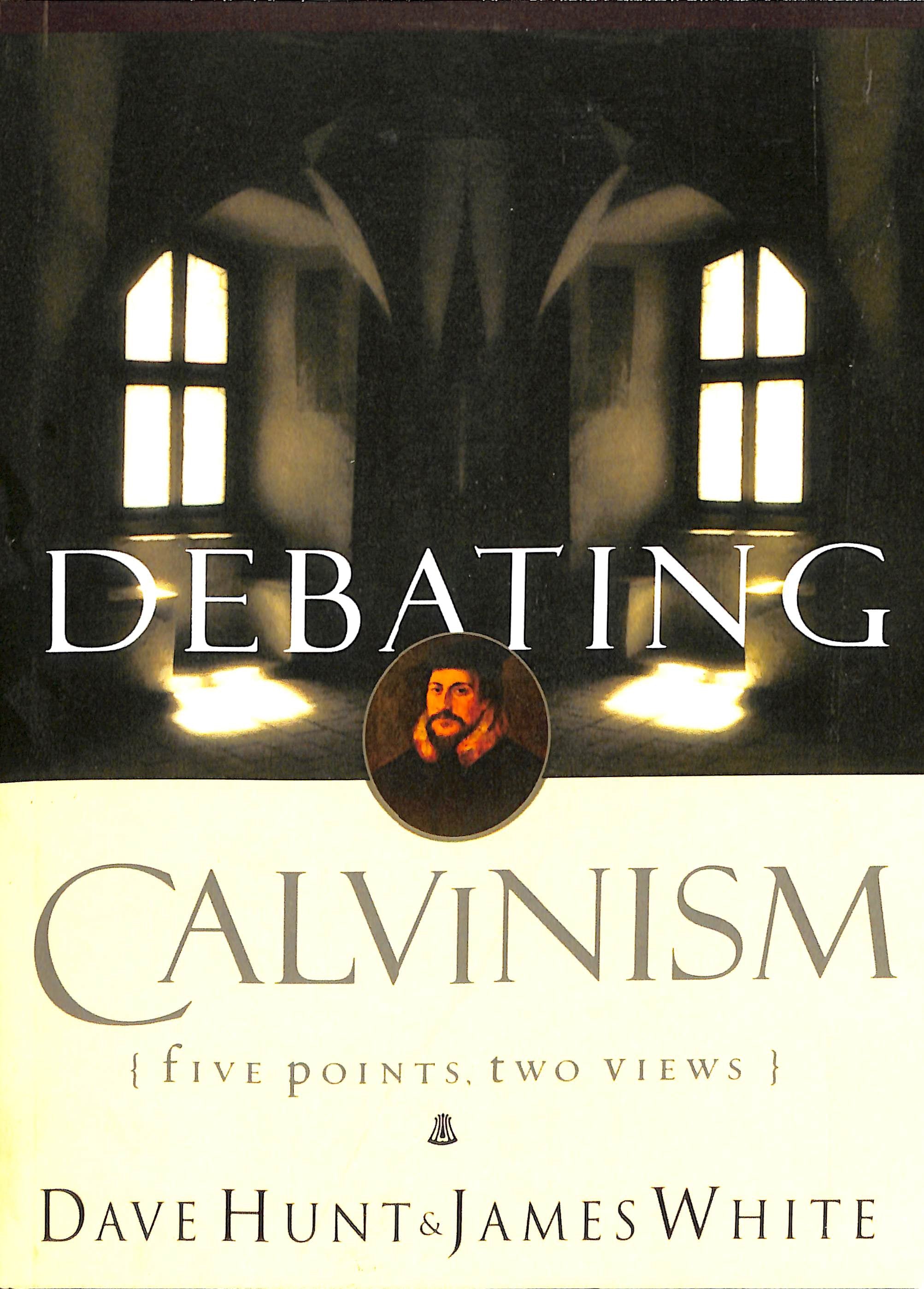 Debating Calvinism: Five Points, Two Views