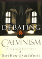 Debating Calvinism: Five Points, Two Views