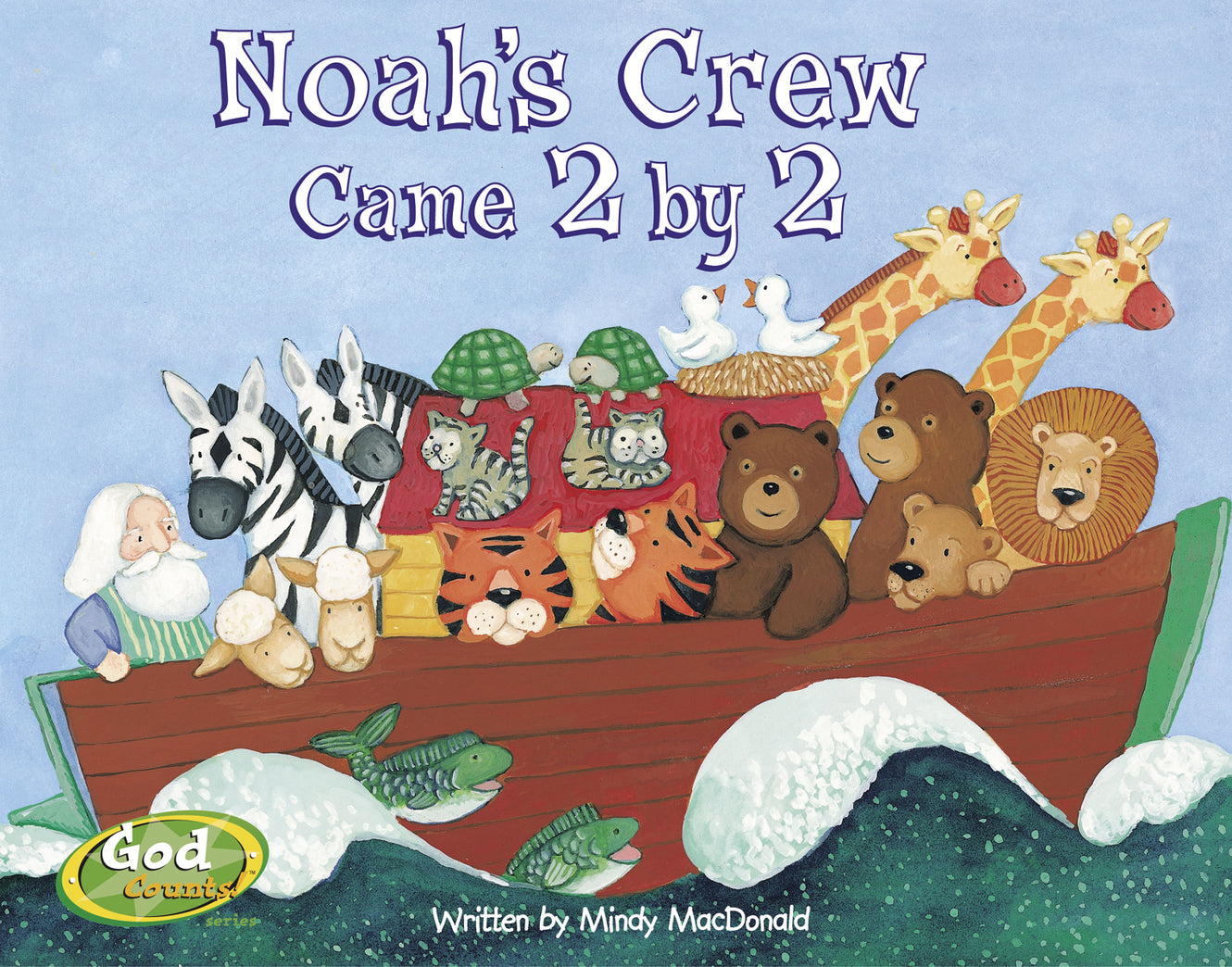 Noah's Crew Came 2 By 2 (Godcounts Series)