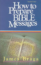 How to Prepare Bible Messages (35th Anniversary Edition)