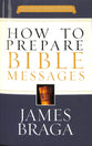 How to Prepare Bible Messages (35th Anniversary Edition)