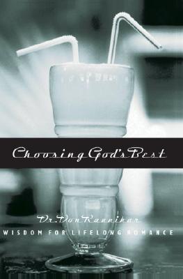 Choosing God's Best: Wisdom For Lifelong Romance