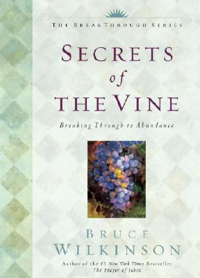 Secrets of the Vine (Anniversary Edition) (#02 in Breakthrough Series)