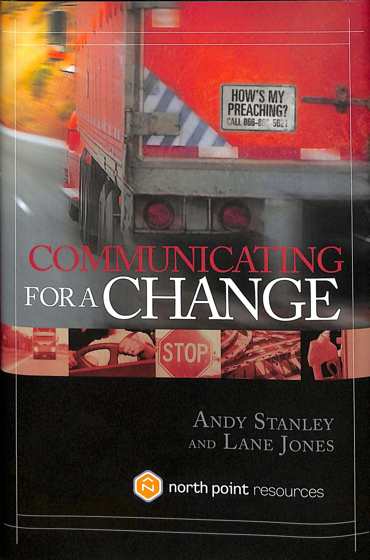 Communicating For a Change: Seven Keys to Irresistible Communication (North Point Resources Series)
