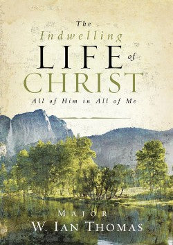 The Indwelling Life of Christ