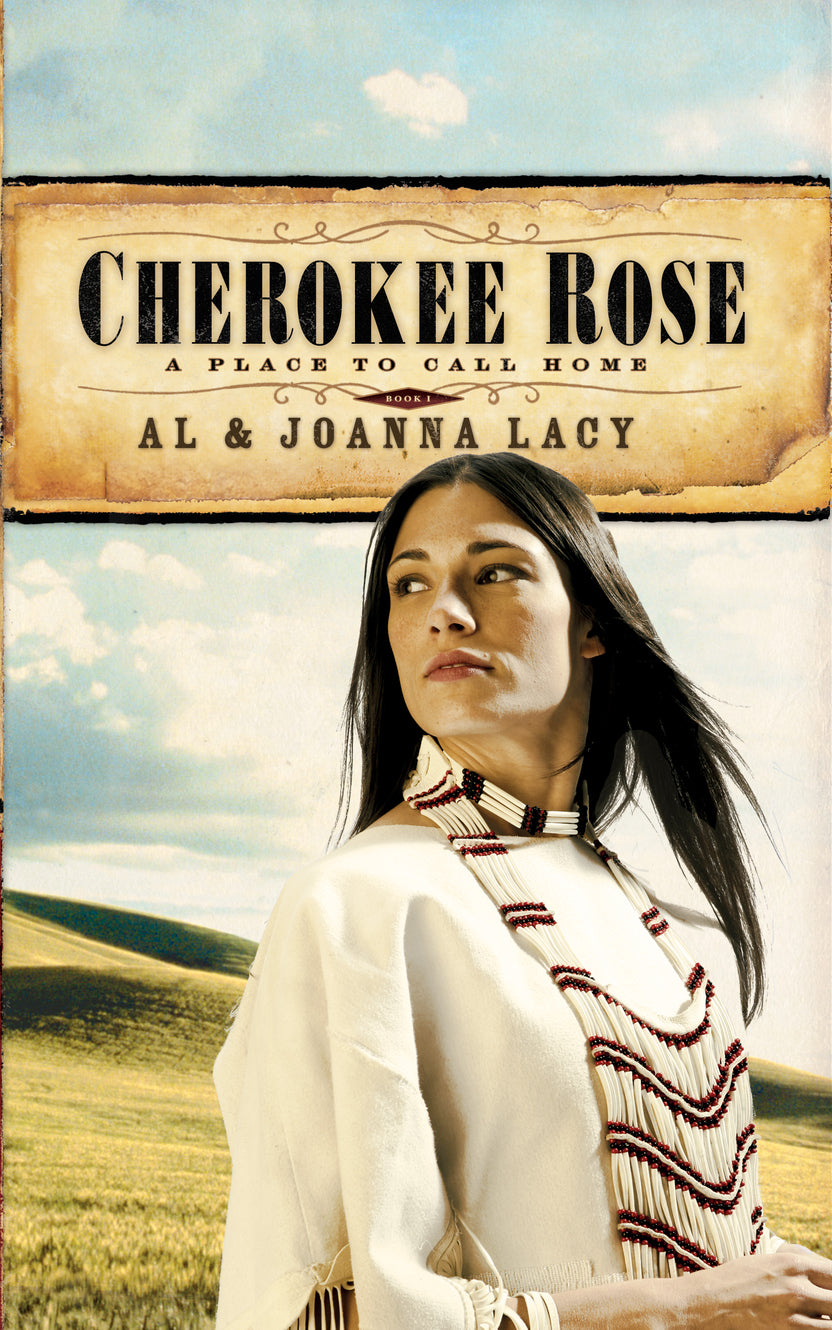 Cherokee Rose (#01 in A Place To Call Home Series)