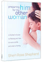 Preparing Him For the Other Woman