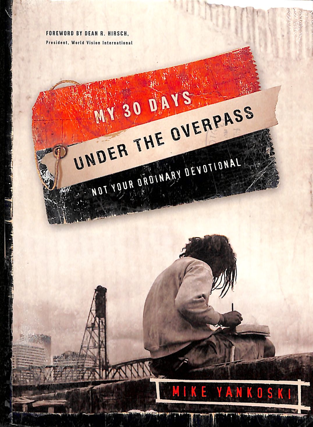 My 30 Days Under the Overpass