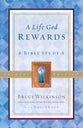 A Life God Rewards (Leader's Edition) (#03 in Breakthrough Series)