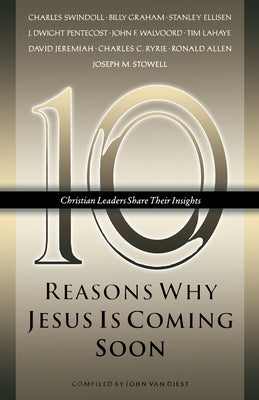 Ten Reasons Why Jesus is Coming Soon