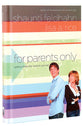 For Parents Only