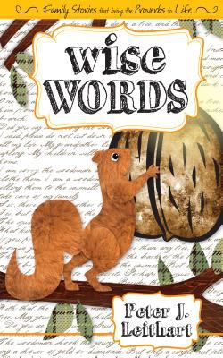 Wise Words (3rd Edition): Family Stories that Bring the Proverbs to Life