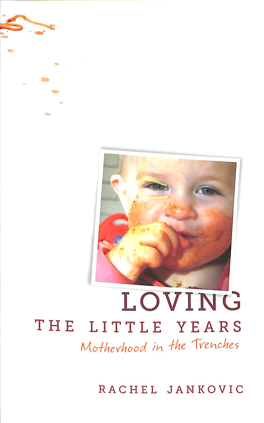 Loving the Little Years: Motherhood in the Trenches