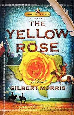 The Yellow Rose (#02 in Lonestar Legacy Series)