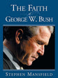 The Faith of George W Bush