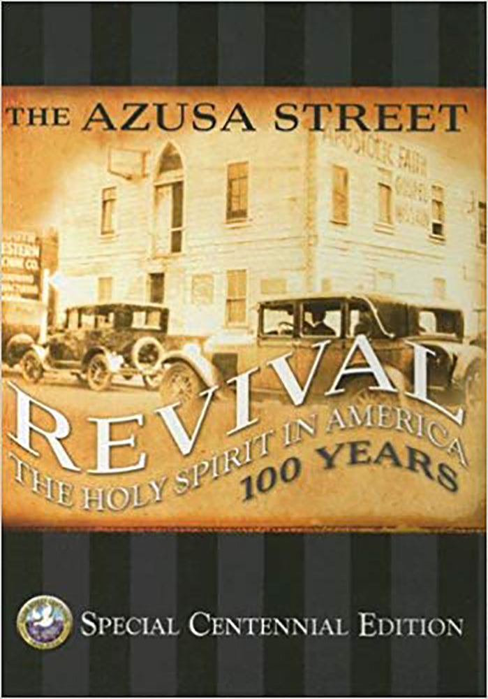 The Azusa Street Revival Special Centennial Edition