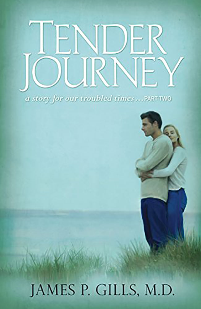 Tender Journey: A Story For Our Troubled Times Part 2