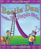 Beetle Dan and the Big Purple Slide