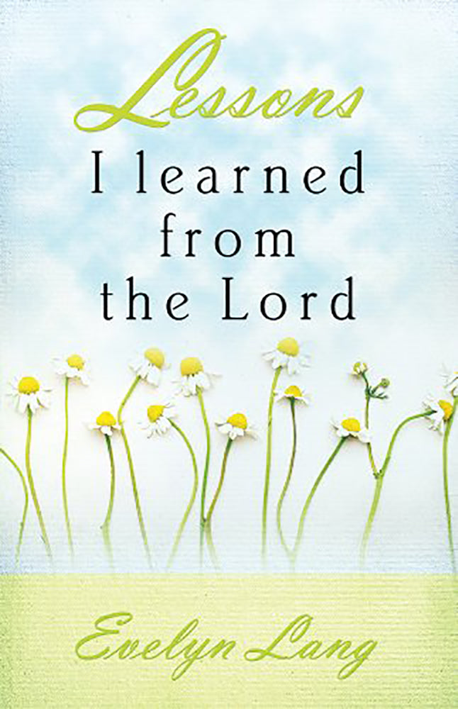 Lessons I Learned From the Lord