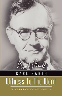 Witness to the Word (Karl Barth Series)