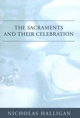 The Sacraments & Their Celebration