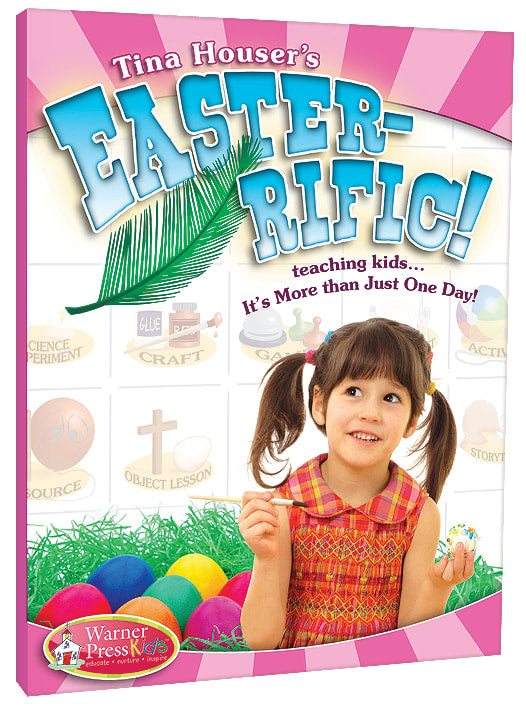 Easter-Rific!: Teaching Kids... It's More Than Just One Day