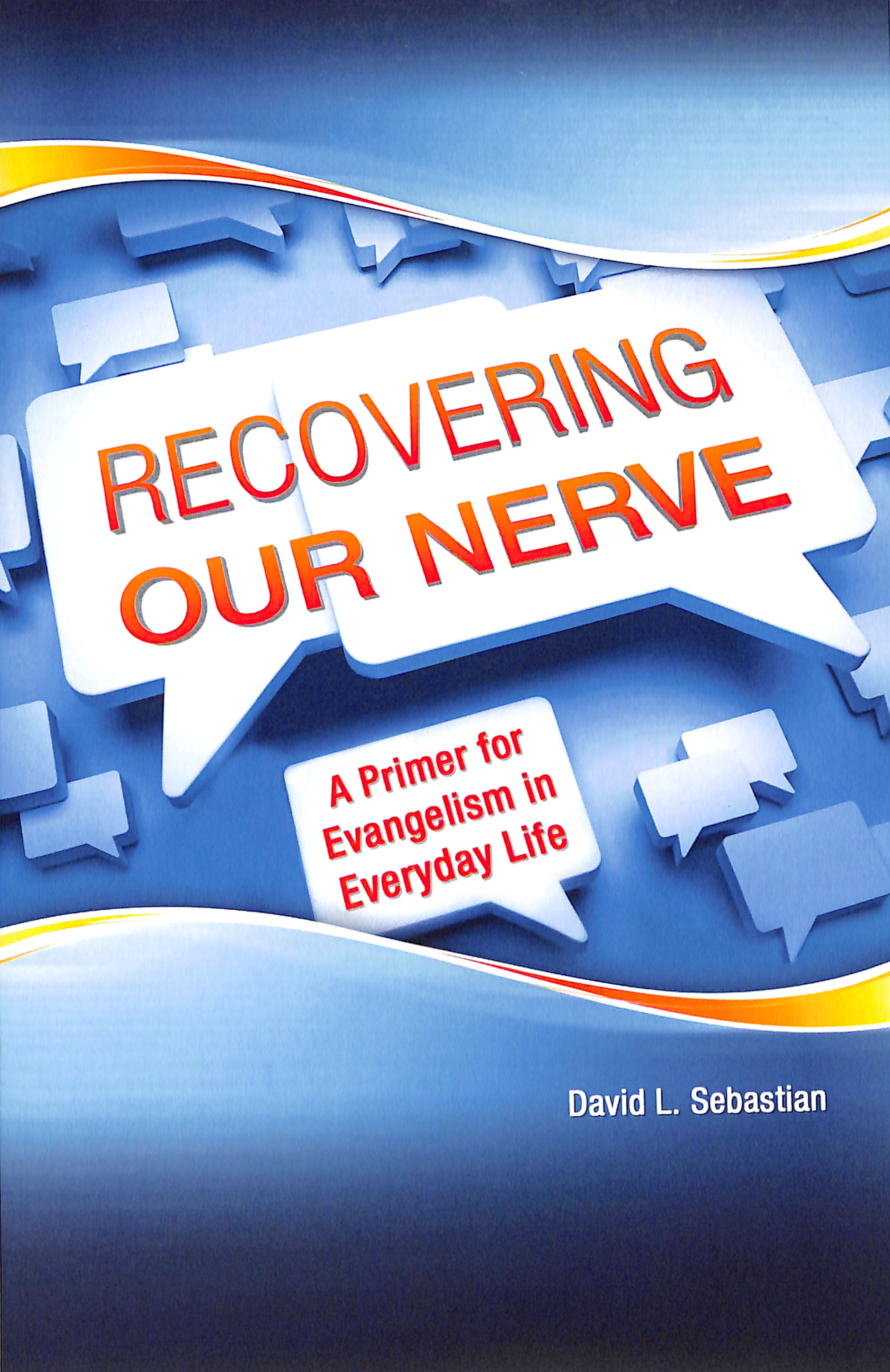 Recovering Our Nerve
