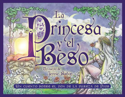 Princesa Y El Beso, La (The Princess And The Kiss Spanish Edition) (Spanish)