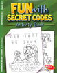 Fun With Secret Codes (Ages 4-7, Reproducible) (Warner Press Colouring & Activity Books Series)