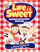Life is Sweet: 12 Baking Devotions For Kids