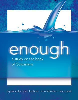 Colossians: Enough
