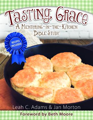Tasting Grace: A Mentoring-In-The-Kitchen (Bible Study)