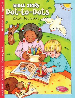 Bible Story Dot-To-Dots Coloring Book (Ages 2-4) (Warner Press Colouring/activity Under 5's Series)