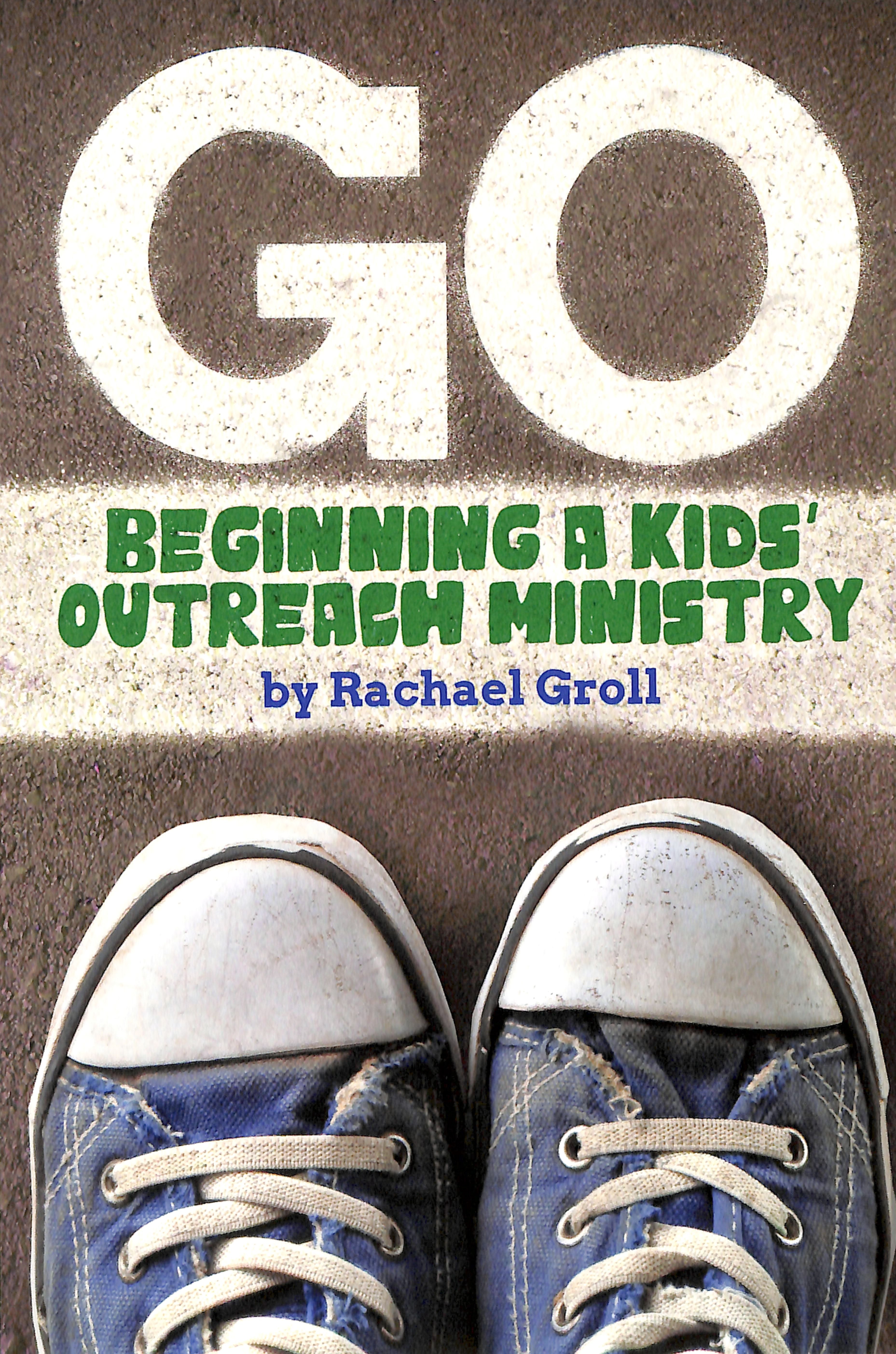 Go: Beginning a Kids' Outreach Ministry