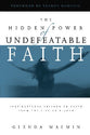 The Hidden Power of Undefeatable Faith