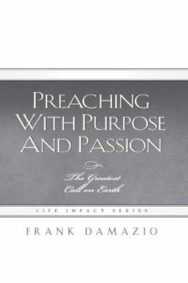 Preaching With Purpose and Passion