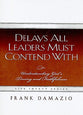 Delays All Leaders Must Contend With