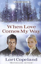 When Love Comes My Way (Large Print)