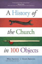 A History of the Church in 100 Objects