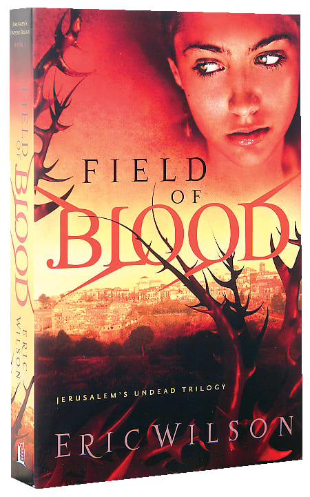 Field of Blood (#01 in Jerusalem's Undead Trilogy Series)