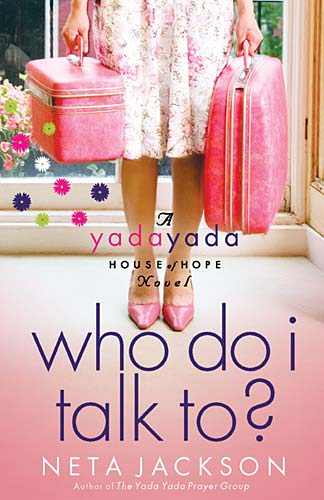 Who Do I Talk To? (#02 in Yada Yada House Of Hope Series)