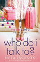 Who Do I Talk To? (#02 in Yada Yada House Of Hope Series)