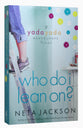 Who Do I Lean On? (#03 in Yada Yada House Of Hope Series)