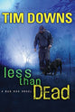 Less Than Dead (Bugman Novel Series)