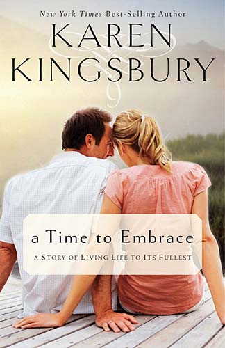 A Time to Embrace: A Story of Living Life to It's Fullest