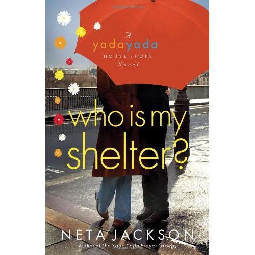 Who is My Shelter? (#04 in Yada Yada House Of Hope Series)