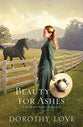 Beauty For Ashes (Hickory Ridge Novel Series)