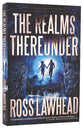The Realms Thereunder (#01 in The Ancient Earth Trilogy Series)