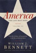 America: The Last Best Hope (Volume Iii)